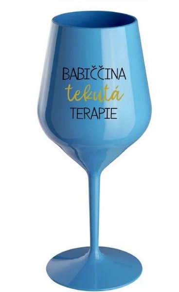 Sklenice TVOJE SÉGRA MÁ PRIMA SÉGRU! - modrá nerozbitná sklenice na víno 470 ml