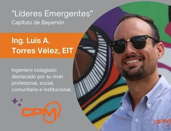 Ing. Luis A. Torres Reconocido como Líder Emergente - CPM: Knowledge, Ethics, Drive and Transparency