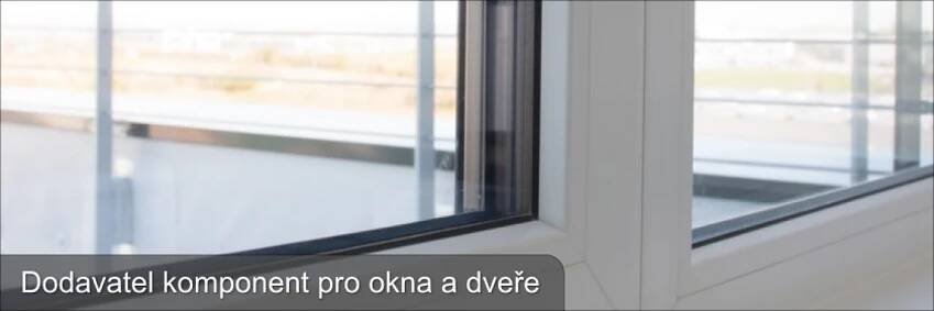 Dodavatel komponent pro okna a dveře