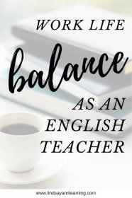 Teacher Work Life Balance A-Z Guide - English Teacher Blog