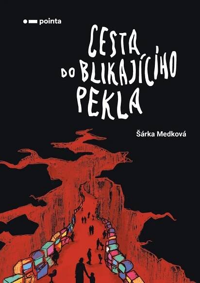 Cesta do blikajícího pekla - Šárka Medková (2022, pevná) od 214 Kč