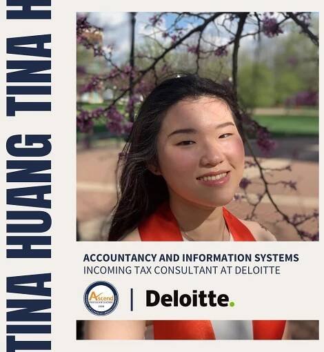 For our first Senior Spotlight, meet Tina Huang! Tina will be graduating with bachelor’s degrees in Accounting and Information Systems, and will be an incoming tax consultant at Deloitte!