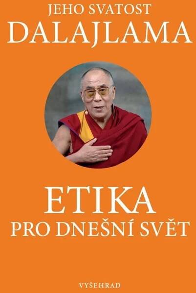 Etika pro dnešní svět - Jeho svatost Dalajlama XIV.
