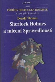 Donald Thomas - Sherlock Holmes a mlčení spravedlnosti - Knihy a časopisy