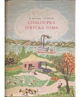Chaloupka strýčka Toma Harriet Beecher Sstoweová