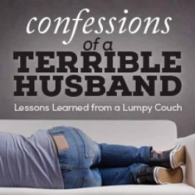 Confessions of a Terrible Husband Podcast