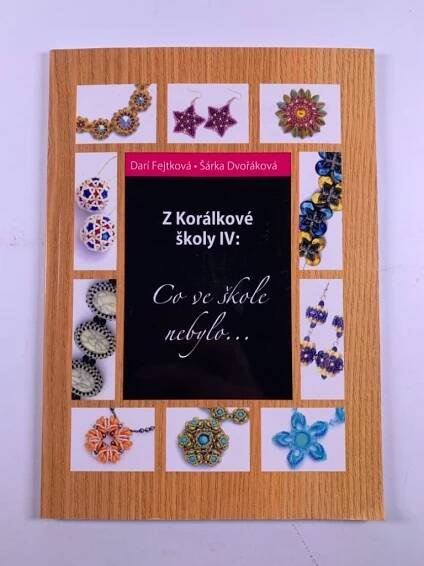 Z Korálkové školy IV – Co ve škole nebylo
