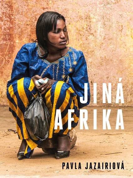 Jiná Afrika - Pavla Jazairiová od 125 Kč
