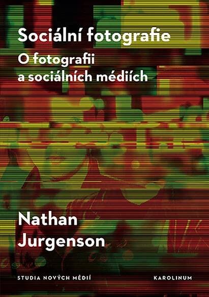 Sociální fotografie [e-kniha] - Nathan Jurgenson
