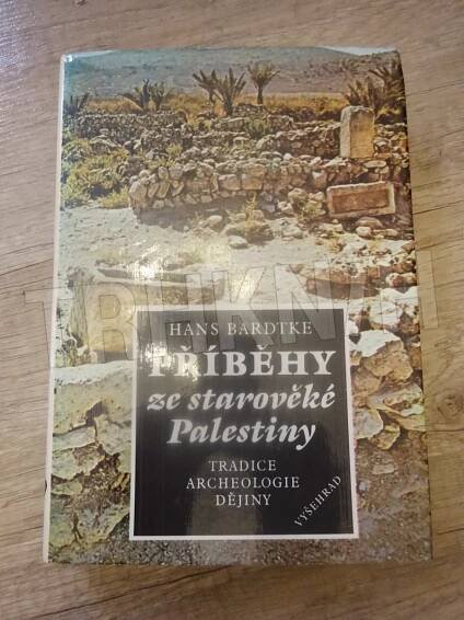 Kniha Příběhy ze starověké Palestiny - tradice, archeologie, dějiny - Trh knih - online antikvariát