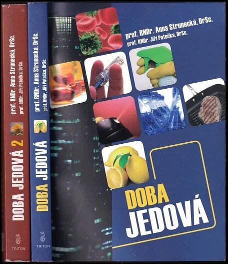 📙 Doba jedová - Anna Strunecká, Jiří Patočka (2011, Triton)