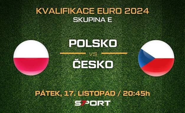 Polsko - Česko Kvalifikace EURO 2024 – program, nominace, výsledky, sestavy, live přenos 1