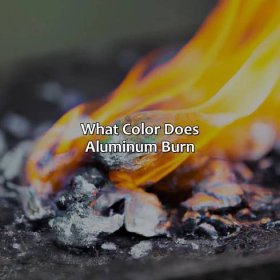 What Color Does Aluminum Burn