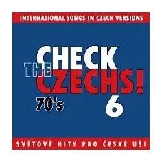 Různí interpreti – Check The Czechs! 70. léta - zahraniční songy v domácích verzích 6