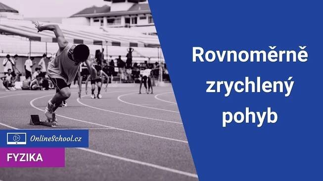 Rovnoměrně zrychlený pohyb