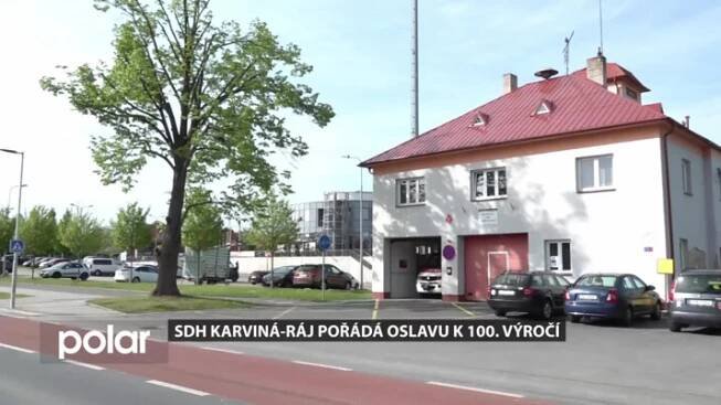 SDH Karviná-Ráj pořádá na Lodičkách oslavu k 100. výročí založení sboru