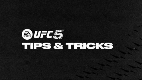 UFC 5 Tips and Tricks - Electronic Arts