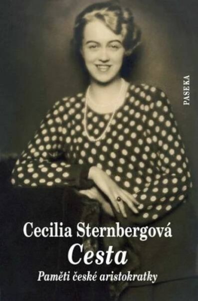 Cesta: Paměti české aristokratky Cecilia Sternbergová (2002, vázaná) od 322 Kč