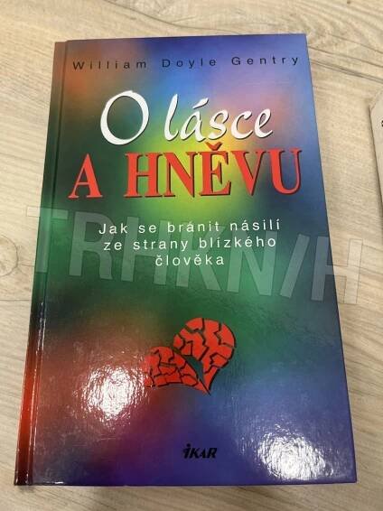 Kniha O lásce a hněvu - jak se bránit násilí ze strany blízkého člověka - Trh knih - online antikvariát