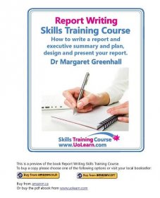 Report Writing Skills Training Course Book. How to write a report and executive summary.