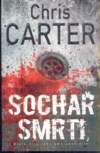 CHRIS CARTER - SOCHAŘ SMRTI  - Knihy