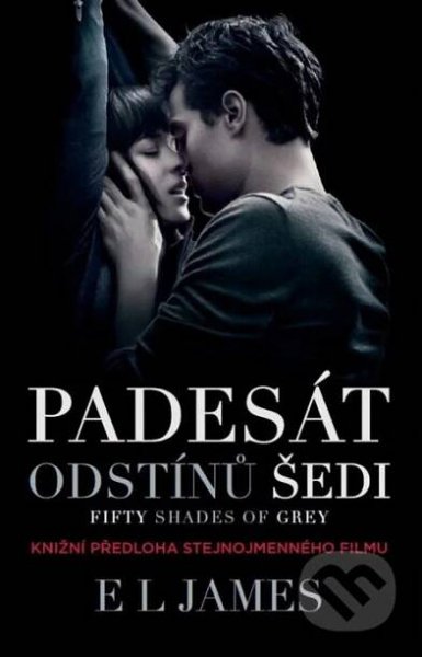 Kniha: Fifty Shades of Grey: Padesát odstínů šedi (E L James)