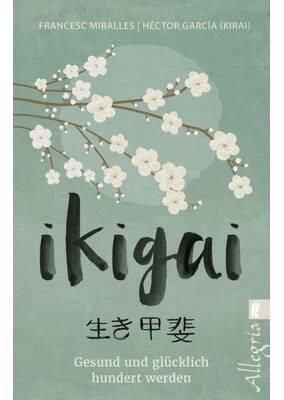 Francesc Miralles,Héctor García Kirai,Maria Hoffmann-Dartevelle - Ikigai od 326 Kč - Heureka.cz