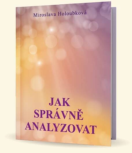 Jak správně analyzovat – Miroslava Holoubková