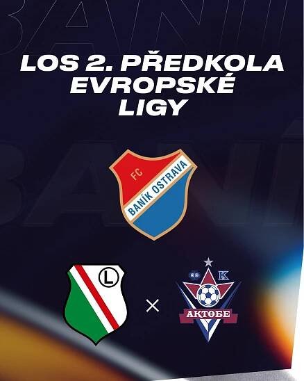 Los Evropské ligy: buď Legia, nebo Aktobe – FC Baník Ostrava 