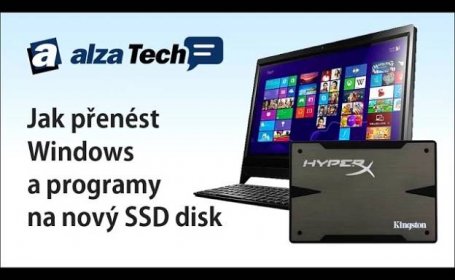 Jak přenést Windows a programy na nový SSD disk? - AlzaTech #51