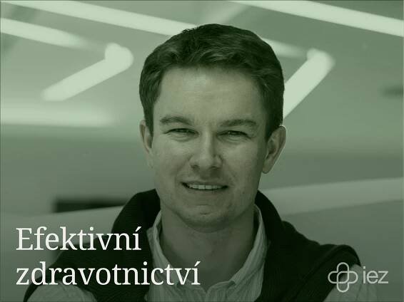 Efektivni zdravotnictví #6: Jak strukturálně zlepšit české zdravotnictví? Rozhovor s ekonomem Jakubem Hlávkou