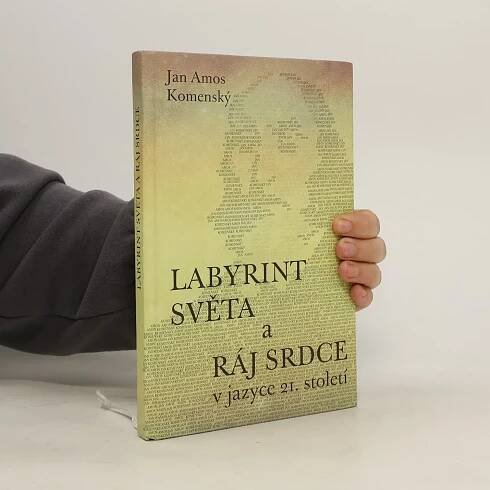 Labyrint světa a ráj srdce - Jan Amos Komenský - knihobot.cz