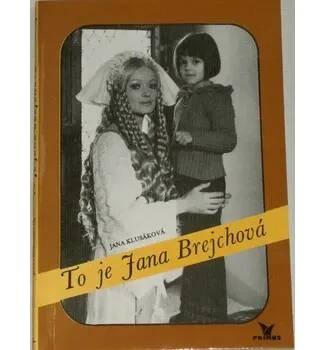 Klusáková Jana - To je Jana Brejchová