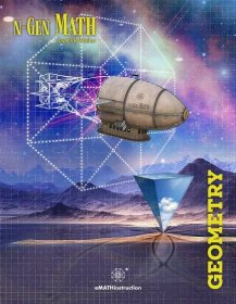 N-Gen MathTM Geometry Workbook - eMATHinstruction