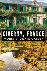 best of giverny/ monet house in normandy/ The Ultimate Guide to Visiting Giverny