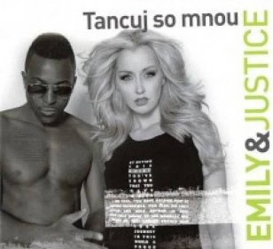 EMILY & JUSTICE - Tancuj so mnou CD