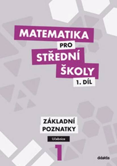 Matematika pro SŠ 1.díl: Učebnice - Petr Krupka od 217 Kč