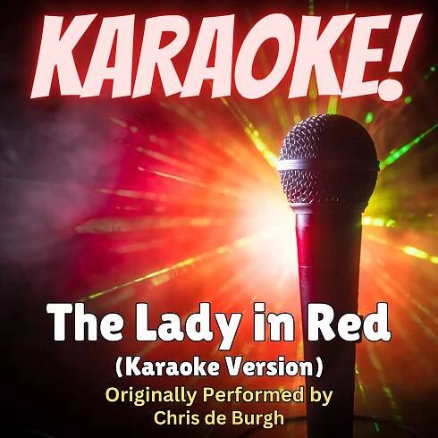 Listen to The Lady in Red (Karaoke Version Originally Performed by Chris de Burgh) by Singer's Best