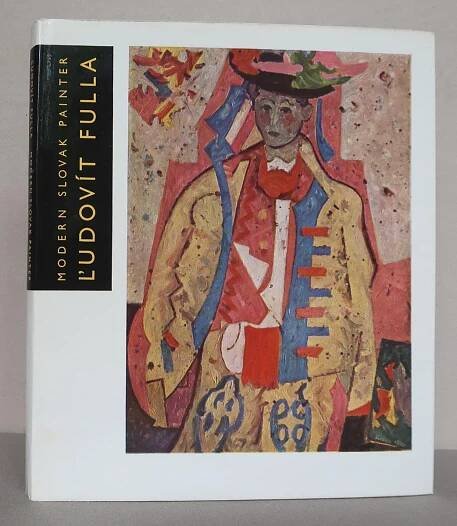 Ľudovít Fulla: Modern Slovak Painter [moderní slovenské