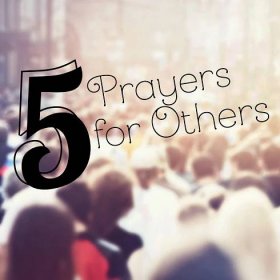 5 Prayers for Others - KTLF Radio Network