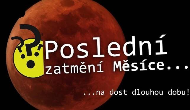 Poslední zatmění Měsíce - 21. ledna 2019!