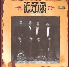The Notting Hillbillies: Missing... Presumed Having A Good Time CD