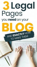Three Legal Pages You Need On Your Blog And Exactly How To Make Them