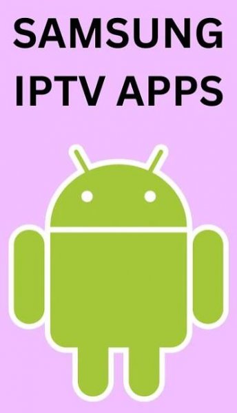 Best IPTV Apps for Samsung TV
