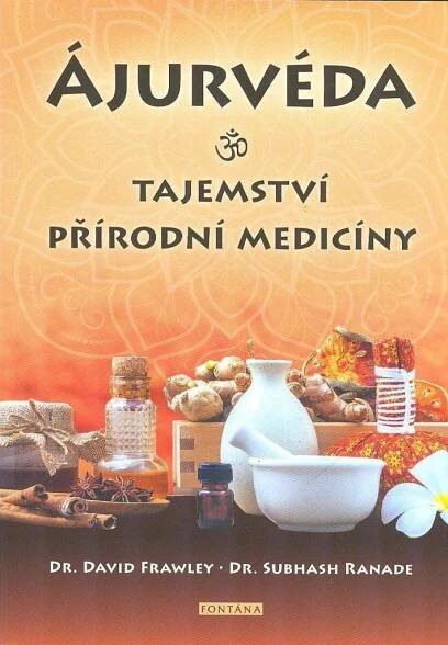 Ájurvéda - Tajemství přírodní medicíny - David Frawley