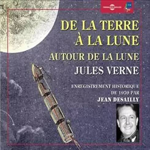 Jean Desailly: De La Terre A La Lune Autour De La Lune: Jules CD