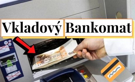 Jak vložit peníze do bankomatu na účet: Vklad hotovosti