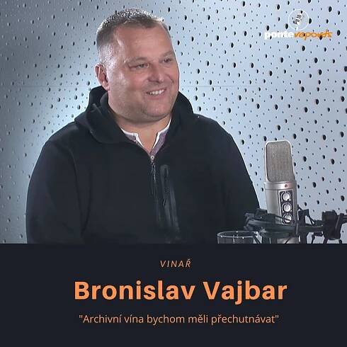 Bronislav Vajbar – vinař: Archivní vína bychom měli přechutnávat - Ponte reports