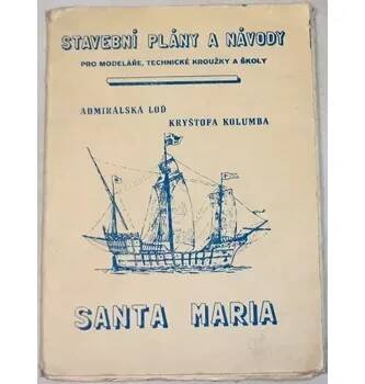 Admirálská loď Kryštofa Kolumba Santa Maria