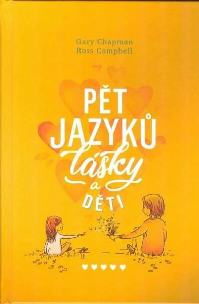 PĚT JAZYKŮ LÁSKY A DĚTI VÁZANÁ - Chapman Gary